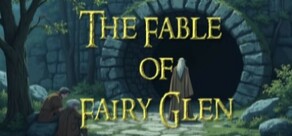 The Fable of Fairy Glen