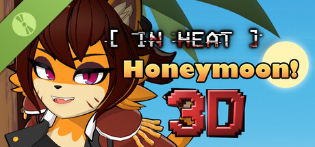 IN HEAT: Honeymoon! 3D Demo