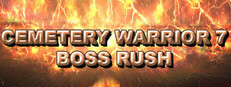 Cemetery Warrior 7 Boss Rush