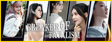 Breaker of fatalism