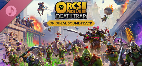 Orcs Must Die! Deathtrap Soundtrack banner image