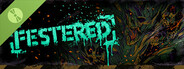 FESTERED Demo
