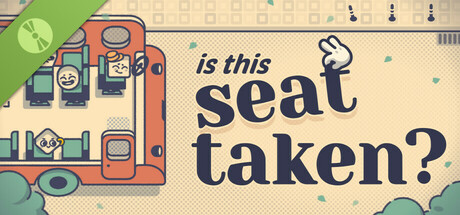 Steam header art for Is This Seat Taken? Demo
