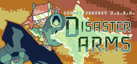 Disaster Arms - Impact Project B.A.H.N. banner