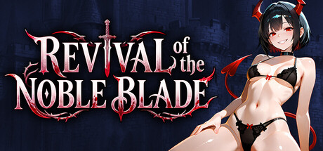 Revival of the Noble Blade