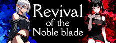 Revival of the Noble Blade
