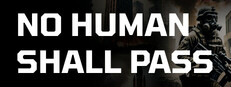 No Human Shall Pass game capsule image