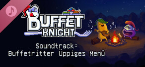 Soundtrack: Buffetritter – Üppiges Menü
