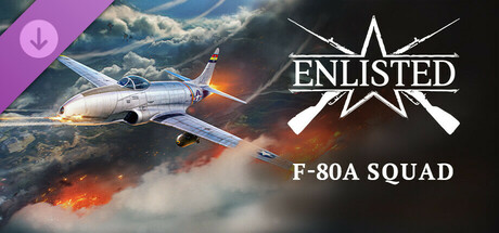 Enlisted - F-80A Squad cover image