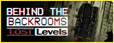 Behind The Backrooms : Lost Level