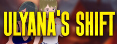 ULYANA'S SHIFT
