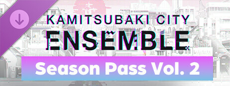 KAMITSUBAKI CITY ENSEMBLE - Season Pass Vol. 2 cover art