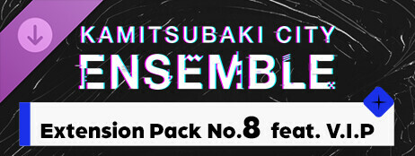 KAMITSUBAKI CITY ENSEMBLE - Extension Pack No.8  feat. V.I.P cover art