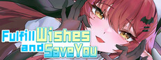 Fulfill Wishes and Save You