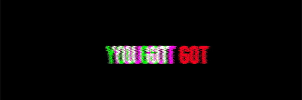 DON'T GET GOT video 3