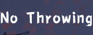 No throwing