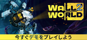 Wall World 2