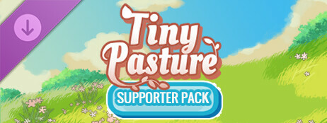 Tiny Pasture - Supporter Pack cover art