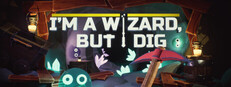 I’m a Wizard, But I Dig