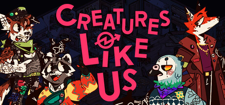 Creatures Like Us artwork