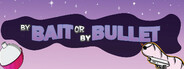 By Bait or By Bullet
