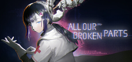 All Our Broken Parts capsule art