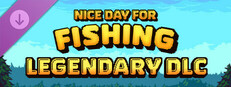 Nice Day for Fishing - Legendary DLC