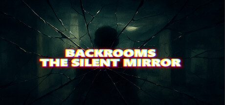 Backrooms The Silent Mirror