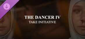 The Dancer: Definitive Edition - Chapter 4: Take Initiative