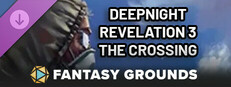 Fantasy Grounds - Deepnight Revelation 3: The Crossing Small Capsule Image