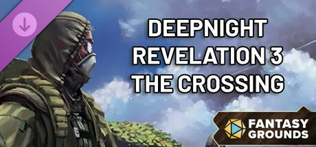 Fantasy Grounds - Deepnight Revelation 3: The Crossing Header Image