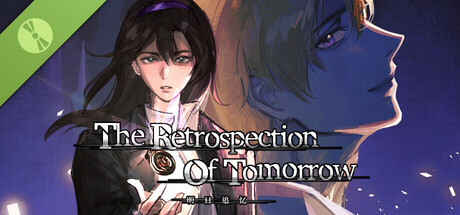The Retrospection of Tomorrow Demo
