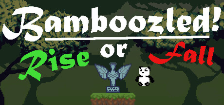 Bamboozled! - Rise or Fall