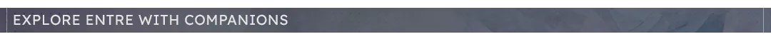 "Explore Entre With Companions" Header