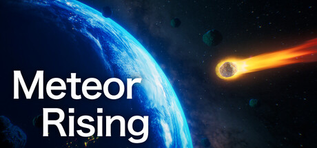 隕石、地球に落ちる - Meteor Rising — Steam header