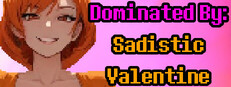 Dominated By: Sadistic Valentine