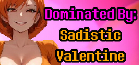 Dominated By: Sadistic Valentine banner image