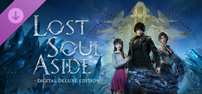 Lost Soul Aside™- Upgrade to Digital Deluxe Edition
