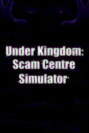 Scam Center Simulator: UnderKingdom