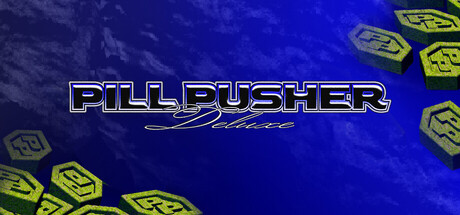 Pill Pusher ~Deluxe~の作品画像