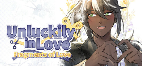 Unluckily in Love: Fragments of Love header art