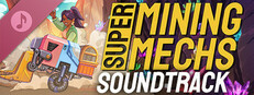 Super Mining Mechs - Soundtrack Small Capsule Image