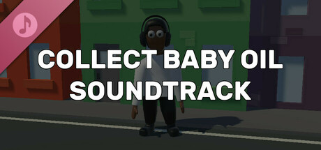 Collect Baby Oil Soundtrack