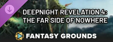 Fantasy Grounds - Deepnight Revelation 4: The Far Side of Nowhere Small Capsule Image
