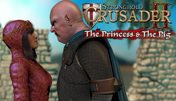 Steam：Stronghold Crusader 2: The Princess and The Pig