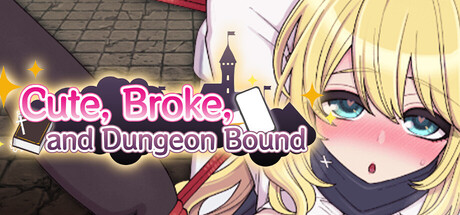 Cute, Broke, and Dungeon Bound Banner
