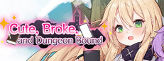 Cute, Broke, and Dungeon Bound game cover