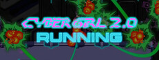 Cyber Girl 2.0 RUNNING