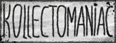 Kollectomaniac