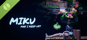 MIKU: May I Keep Up? Demo